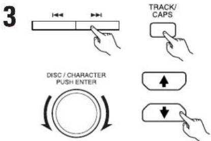 3 TRACK/ CAPS DISC / CHARACTER PUSH ENTER
