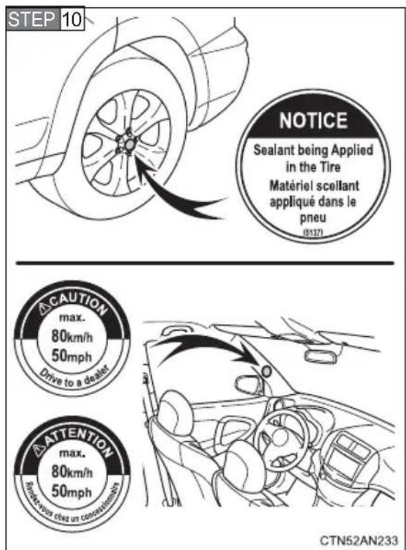 STEP 10 NOTICE Sealant being Applied in the Tire Matériel scellant appliqué dans le pneu (85371) CAUTION max. 80km/h 50mph Drive to a dealer ATTENTION max. 80km/h 50mph Routreux d'ou un concordations CTN52AN233