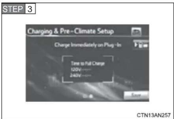 STEP 3 Charging & Pre-Climate Setup Charge Immediately on Plug-In Time to Full Charge 120V 240V CTN13AN257