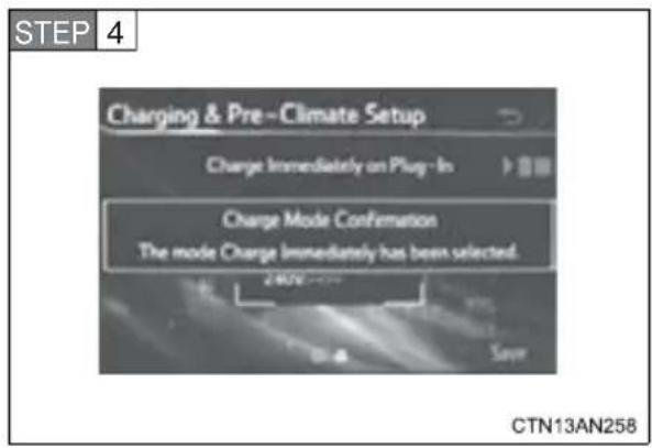 STEP 4 Charging & Pre-Climate Setup Charge Immediately on Plug-In Charge Mode Confirmation The mode Charge immediately has been selected. CTN13AN258