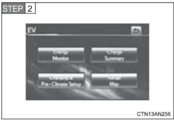 STEP 2 EV Energy Monitor Charge Summary Display Pre-Climate Setup Monitor Map CTN13AN256