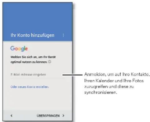Ihr Konto hinzufügen Google Melden Sie sich an, um ihr Gerät optimal nutzen zu können. E-Mail-Adresse eingeben Oder neues Konta erstellen. Überspringen > Anmelden, um auf ihre Kontakto, Ihren Kalender und Ihre Fotos zuzugreifen und diese zu synchronisieren.