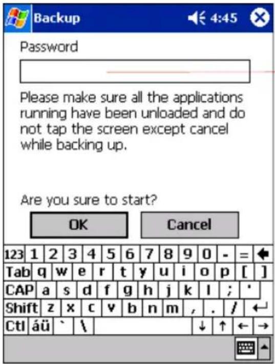 Password Please make sure all the applications running have been unloaded and do not tap the screen except cancel while backing up. Are you sure to start? OK Cancel 123 1 2 3 4 5 6 7 8 9 0 - = Tab q w e r t y u i o p [ ] CAP a s d f g h j k l ; * Shift z x c v b n m , . / CtI áü ` \ ↓ ↑ ← →
