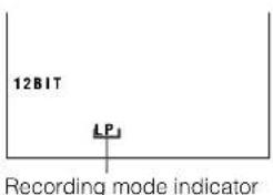 12BIT LP Recording mode indicator