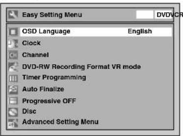 Easy Setting Menu CSD Language English Clock Channel DVD-RW Recording Format VR mode Timer Programming Auto Finalize Progressive OFF Disc Advanced Setting Menu