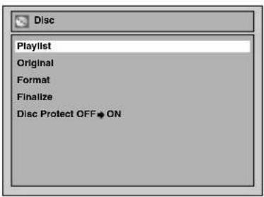 Disc Playlist Original Format Finalize Disc Protect OFF ON