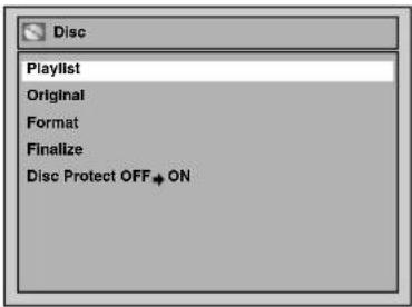 Disc Playlist Original Format Finalize Disc Protect OFF ON