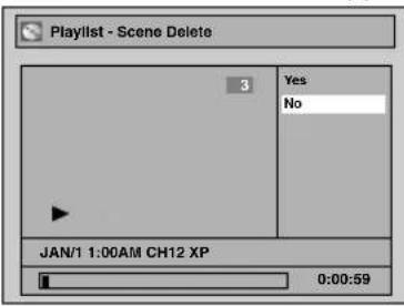 Playlist - Scene Delete 3 Yes No JAN/1 1:00AM CH12 XP 0:00:59
