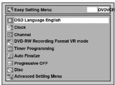 Easy Setting Menu DVDVCR OSD Language English Clock Channel DVD-RW Recording Format VR mode Timer Programming Auto Finalize Progressive OFF Disc Advanced Setting Menu