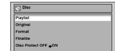 Disc Playlist Original Format Finalize Disc Protect OFF ON