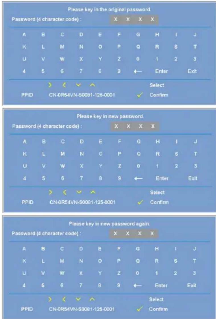 Please key in the original password. Password (4 character code) : X X X X A B C D E F G H I J K L M N O P Q R S T U V W X Y Z 0 1 2 3 4 5 6 7 8 9 ← Enter Exit PPID < ✓ Select Confirm Please key in new password. Password (4 character code) : X X X X A B C D E F G H I J K L M N O P Q R S T U V W X Y Z 0 1 2 3 4 5 6 7 8 9 ← Enter Exit PPID < ✓ Select Confirm Please key in new password again. Password (4 character code) : X X X X A B C D E F G H I J K L M N O P Q R S T U V W X Y Z 0 1 2 3 4 6 6 7 8 9 ← Enter Exit PPID < ✓ Select Confirm CN-0R54VN-S0081-125-0001 Confirm