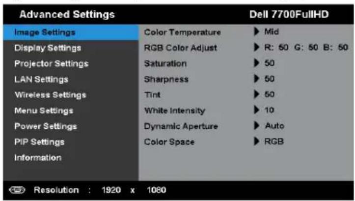 Advanced Settings Image Settings Display Settings Projector Settings LAN Settings Wireless Settings Menu Settings Power Settings PIP Settings Information Color Temperature ▶ Mid RGB Color Adjust ▶ R: 50 G: 50 B: 50 Saturation ▶ 50 Sharpness ▶ 50 Tint ▶ 50 White Intensity ▶ 10 Dynamic Aperture ▶ Auto Color Space ▶ RGB Resolution : 1920 x 1080