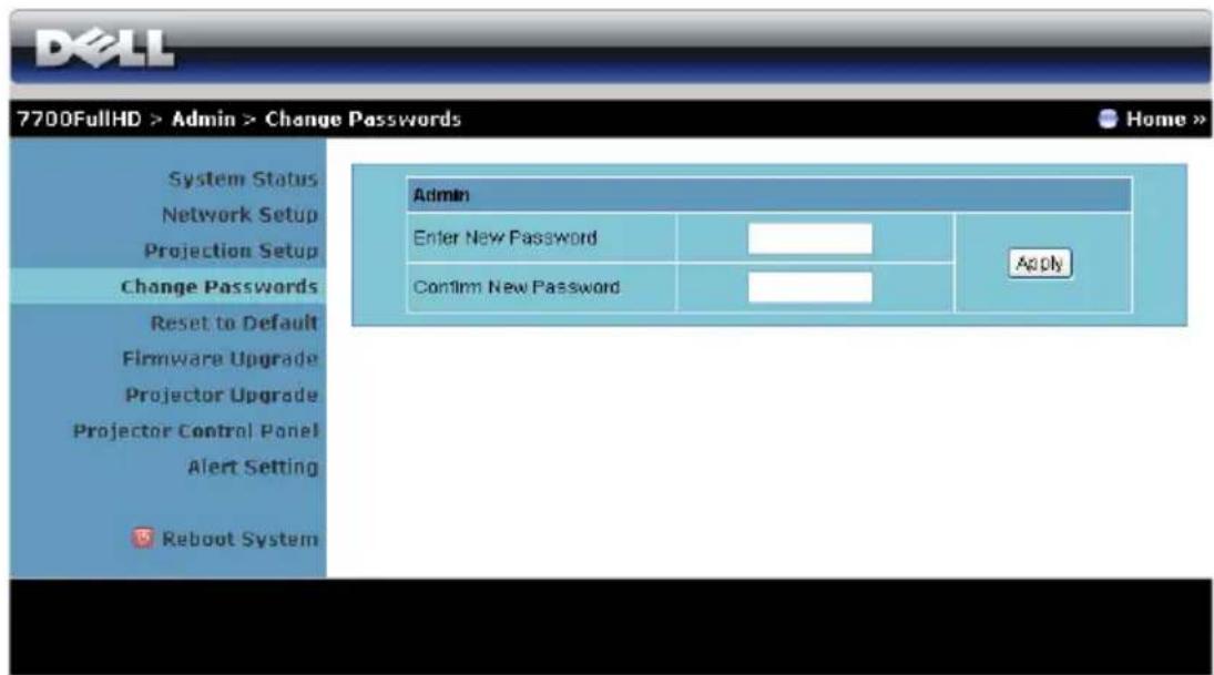 DELL 7700FullHD > Admin > Change Passwords System Status Network Setup Projection Setup Change Passwords Reset to Default Firmware Upgrade Projector Upgrade Projector Control Panel Alert Setting Reboot System Admin Enter New Password Confirm New Password Apply