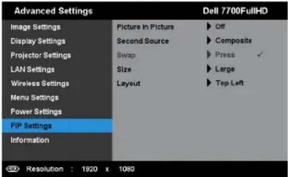 Advanced Settings Image Settings Display Settings Projector Settings LAN Settings Wireless Settings Menu Settings Power Settings PIP Settings Information Picture In Picture Second Source Swap Size Layout Off Composite Press Large Top Left Resolution : 1920 x 1080