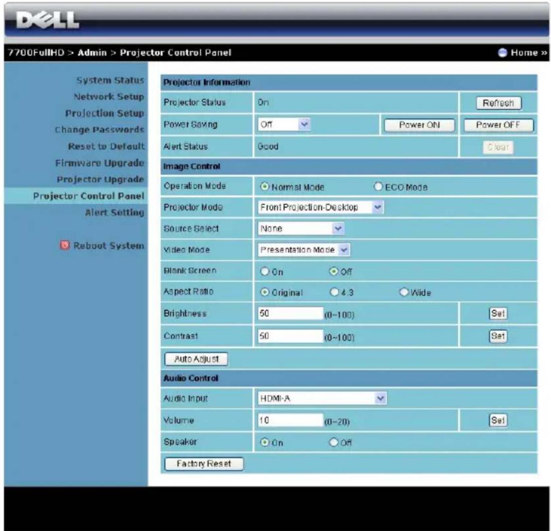 7700FullHD > Admin > Projector Control Panel System Status Network Setup Projection Setup Change Passwords Reset to Default Firmware Upgrade Projector Upgrade Projector Control Panel Alert Setting Reboot System Projector Information Projector Status On Power Saving Off Power ON Power OFF Alert Status Good Clear Image Control Operation Mode Normal Mode ECO Mode Projector Mode Front Projection-Desktop Source Select None Video Mode Presentation Mode Blank Screen On Off Aspect Ratio Original 4.3 Wide Brightness 50 (0~100) Set Contrast 50 (0~100) Set Auto Adjust Audio Control Audio Input HDMI-A Volume 10 (0~20) Set Speaker On Off Factory Reset