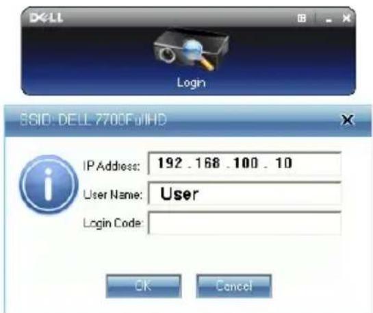 D-LL Login SSID: DELL 7700FulHD IP Address: 192 . 168 . 100 . 10 User Name: User Login Code: OK Cancel