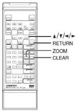 ▲/▼/◄/ RETURN ZOOM CLEAR