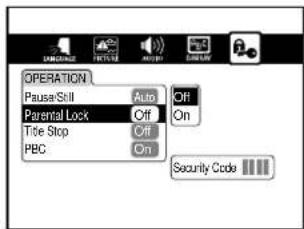 OPERATION Pause/Still Auto Off Parental Lock Off On Title Stop Off PBC On Security Code
