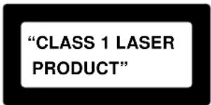 "CLASS 1 LASER PRODUCT"