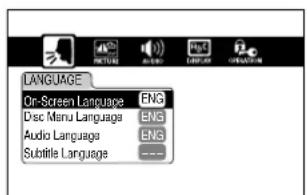 LANGUAGE On-Screen Language ENG Disc Menu Language ENG Audio Language ENG Subtitle Language ---
