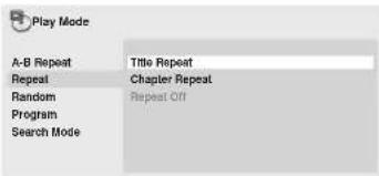Play Mode A-B Repeat Title Repeat Repeat Chapter Repeat Random Repeat Off Program Search Mode