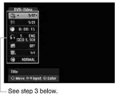 DVD-Video + 1/17+ 1/21 0:00:15 1 ENG DC/D 5.1CH OFF 1/1 NORMAL Title Move 0-9 Input Enter See step 3 below.