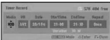Timer Record 578 40M Free Media VR Date StarTime EndTime Repeat HDD AV2 20/1 Fri 21:00 21:30 Once Duration 30 M Mode Enter Close