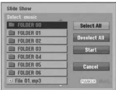 Slide Show Select music FOLDER 00 FOLDER 01 FOLDER 02 FOLDER 03 FOLDER 04 FOLDER 05 FOLDER 06 File 01.mp3 Select All Deselect All Start Cancel MAPPER