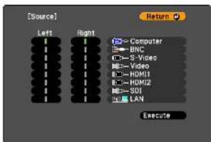 Source! Left Right Return Computer BNC S-Video Video HDMI1 HDMI2 SOI LAN Execute