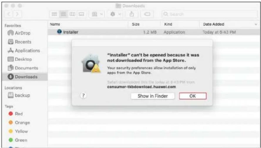 "installer" can't be opened because it was not downloaded from the App Store. Your security preferences allow installation of only apps from the App Store. Safar downloaded this file today at 6:43 PM from consumer-tkbdownload.huawei.com Show in Finder OK
