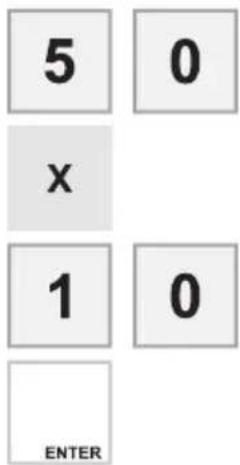 5 0 x 1 0 ENTER