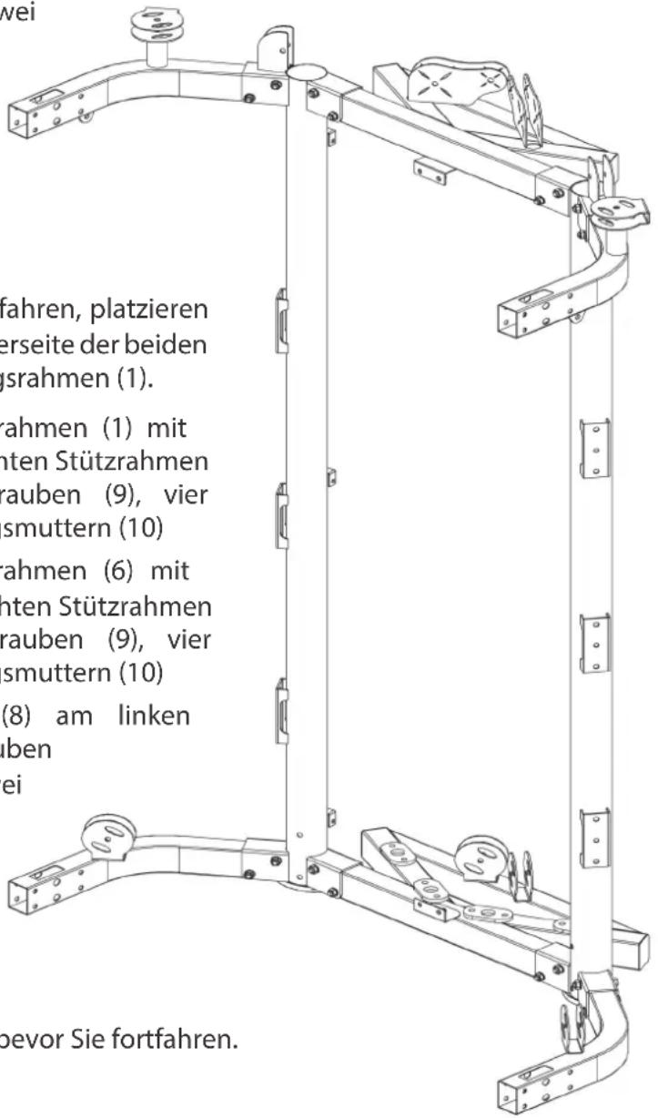 vei fahren, platzieren erseite der beiden srahmen (1). rahmen (1) mit nten Stützrahmen rauben (9), vier smuttern (10) rahmen (6) mit nten Stützrahmen rauben (9), vier smuttern (10) (8) am linken lben ei bevor Sie fortfahren.