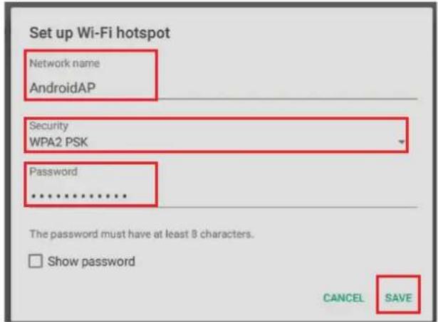 Set up Wi-Fi hotspot Network name AndroidAP Security WPA2 PSK Password .......... The password must have at least 8 characters. □ Show password CANCEL SAVE