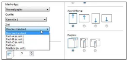 Medientyp: Normalpapier Quelle: Kassette 1 Ziel: Druckerstandard Druckerstandard Fach A (n. unit.) Fach B (n. unit.) Fach C (n. unit.) Failfach Mailbox (n. unit.) 3 Ausrichtung: Duplex:
