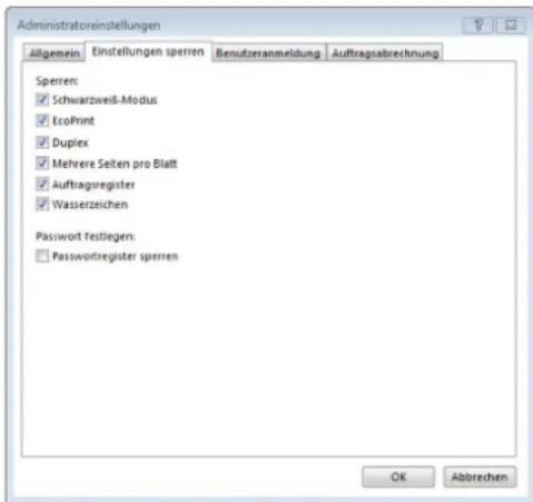 Administratoreinstellungen Allgemein Einstellungen sperren Benutzeranmeldung Auftragsabrechnung Sperren: ✓ Schwarzweiß-Modus ✓ EcoPrint ✓ Duplex ✓ Mehrere Seiten pro Blatt ✓ Auftragsregister ✓ Wasserzeichen Password festlegen: □ Passwordregister sperren OK Abbrechen