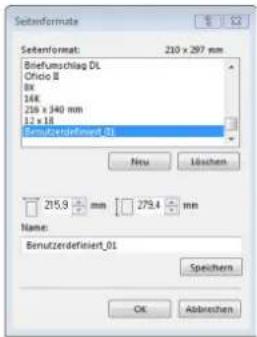 Sectionformate SectionFormat: 210 x 297 mm BriefFumschlag DL Officio B 8x 16x 210 x 340 mm 12 x 18 Bemützerdefiniert_01 New Löschen 215,9 mm 275,4 mm Name: Bemützerdefiniert_01 Speichern OK Abbrevchen