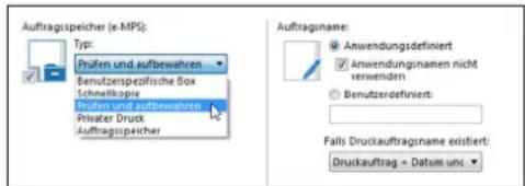 Auftragspeicher (e-MPS): Typ: Profen und aufbewahren Benutzspezifische Box Scheilkopis Profen und aufbewahren Privat Druck Auftragspeicher Auftragsname: Anwendungsdefiniert Anwendungnanen nicht verwenden Benutzerdefiniert: Falls Druckauftragsname existiert: Druckauftrag - Datum unc