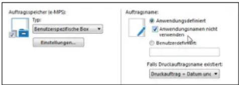 Auftragspeicher (e-MPS): Typi: Benutzerspezifische Box Einstellungen... Auftragsname: Anwendungsdefiniert Anwendungenanen nicht verwenden Benutzerdefiniert Falls Druckauftragsname existiert: Druckauftrag - Datum unc.