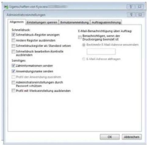Eigenschaften von Kyocera Administratoreinstellungen Allgemein Einstellungen sperten Benutzeranmeldung Auftragsabrechnung Schneldruck: ✓ Schneldruck-Register anzigen ☐ Andere Register ausblenden ☐ Schneldruckregister als Standard setzen ☐ Schneldruck bearbeiten-Kontrolle ausblenden Sonstiges: ✓ Zahlinformationen senden ✓ Anwendungsname senden ☐ Profit der Anwendung zuordnen ☐ Administratoreinstellungen durch Password schützen ☐ Profit mit Werkseinstellung ausblenden E-Mail-Benachrichtigung über Auftrag: Benachrichtigen, wenn der Druckvorgang beendet ist Bestimmte E-Mail-Adresse verwenden E-Mail-Adresse abfragen OK Abbrechen
