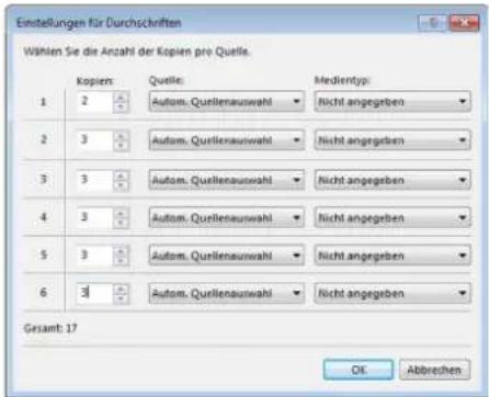 Einstellungen für Durchschriften Wählen Sie die Anzahl der Kopien pro Quelle. Kopien Quelle Medentiary 1 2 Autom. Quillenauswahl Nicht angegeben 2 3 Autom. Quillenauswahl Nicht angegeben 3 3 Autom. Quillenauswahl Nicht angegeben 4 3 Autom. Quillenauswahl Nicht angegeben 5 3 Autom. Quillenauswahl Nicht angegeben 6 3 Autom. Quillenauswahl Nicht angegeben Gesamt: 17 OK Abbrechen