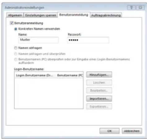 Administratoreinstellungen Allgemein Einstellungen sperren Benutzeranmeldung Auftragsabrechnung ✓ Benutzeranmeldung ● Konkreten Namen verwenden Name: Password: Mutter **** ○ Namen abfragen ○ Namen abfragen und überprüfen ○ Benutznamen (IPC) überprüfen oder zur Eingabe eines Login-Benutznamens auffordern Login-Benutzername: Login-Benutzername (Dr... Benutzername (PC Hinzufügen... Loschen... Bearbeitern... Importieren... Exportieren... OK Abbrechen