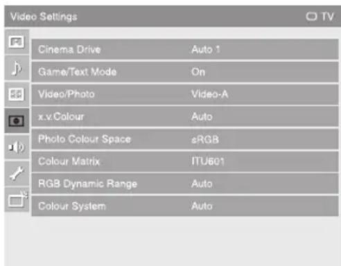 Video Settings Cinema Drive Auto 1 Game/Text Mode On Video/Photo Video-A x.v.Colour Auto Photo Colour Space sRGB Colour Matrix ITU601 RGB Dynamic Range Auto Colour System Auto