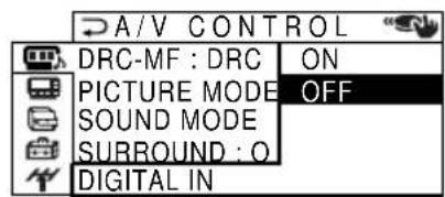 A/V CONTROL DRC-MF : DRC ON PICTURE MODE OFF SOUND MODE SURROUND : O DIGITAL IN