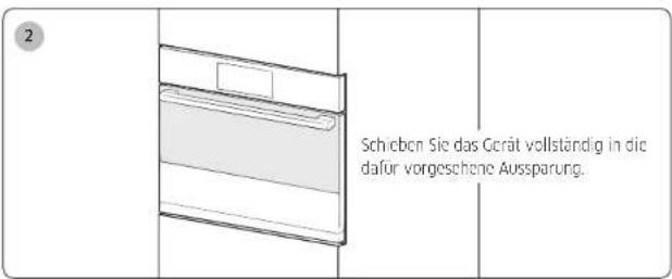 2 Schieben Sie das Gerät vollständig in die dafür vorgeschene Aussparung.