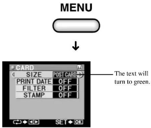 MENU CARD SIZE POST CARD PRINT DATE OFF FILTER OFF STAMP OFF The text will turn to green.