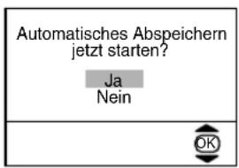 Automatisches Abspeichern jetzt starten? Ja Nein