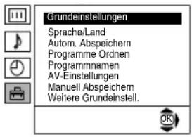 Grundeinstellungen Spracha/Land Autom. Abspeichern Programme Ordnen Programmnamen AV-Einstellungen Manuell Abspeichern Weftere Grundeinstell.