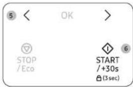 5 < OK > STOP /Eco START /+30s (3 sec)