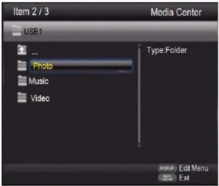 Item 2 / 3 Media Center USB1 ... Photo Music Video Type:Folder POPUP Edit Menu MEDIA CENTER Exit