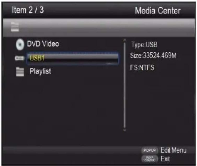 Item 2 / 3 Media Center DVD Video USB1 Playlist Type:USB Size:33524.469M FS:NTFS POPUP Edit Menu MEDIA CENTER Exit